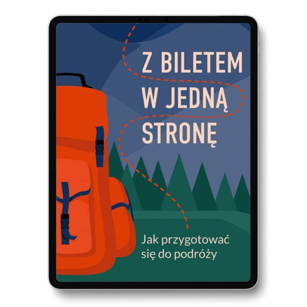 Z biletem w jedną stronę. Jak przygotować się do podróży - e-book