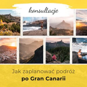 Jak zaplanować podróż po Gran Canarii - konsultacje